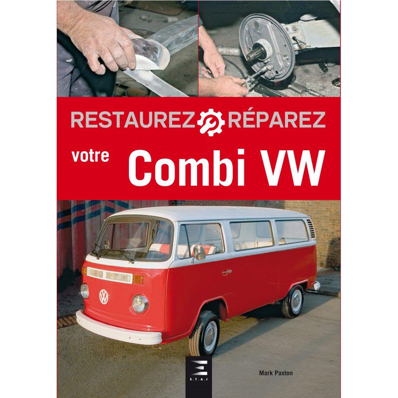 Restaurez et réparez votre Combi VW