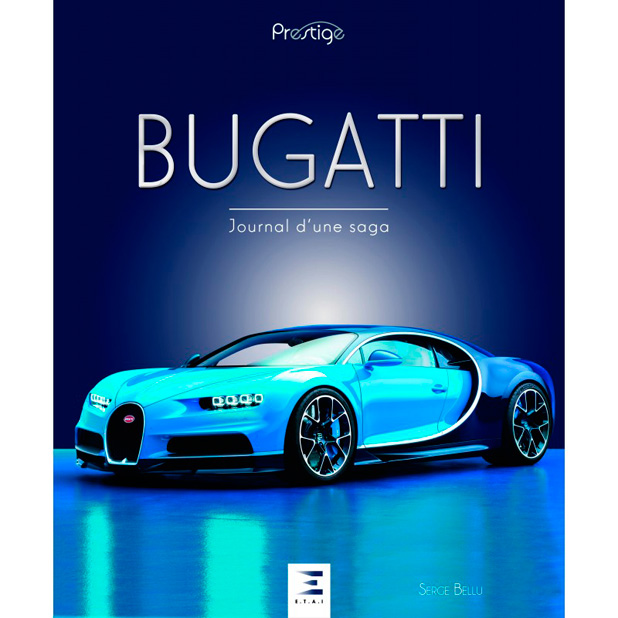Bugatti, journal d'une saga
Bugatti, journal d'une saga
Bugatti,